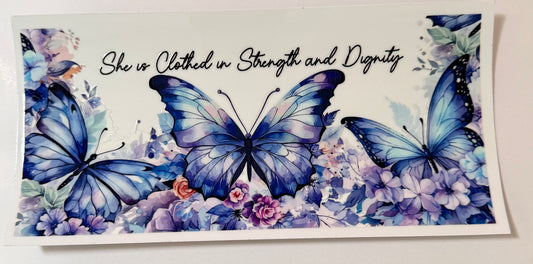 Butterfly Clothed in Strength and Dignity