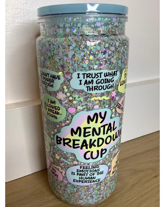 My Mental Breakdown Cup